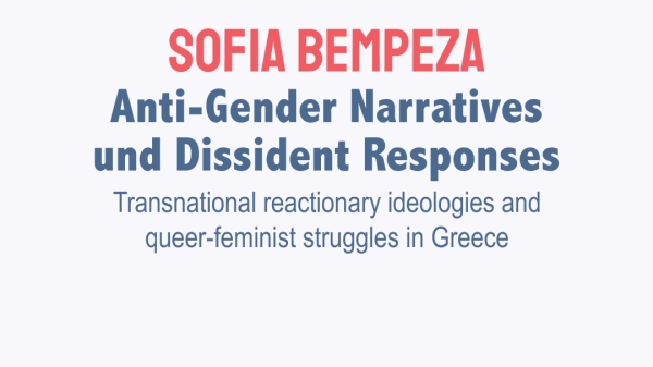 Veranstaltungsplakat Sofia Bempeza: Anti-Gender Narratives
Beyond Borders and Dissident Responses in Greece, KFG 2026 Vortragsreihe
