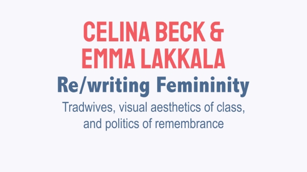 Veranstaltungsplakat Celina Beck und Emma Lakkala: Re/writing Femininity, KFG
2026 Vortragsreihe