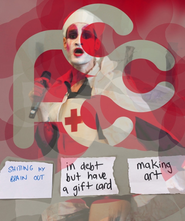 Jeremy Wade FCCC (The Future Clinic for Critical Care) presents “Shitting My Brain Out / In Debt But Got A Gift
                                          Card / Making Art” 