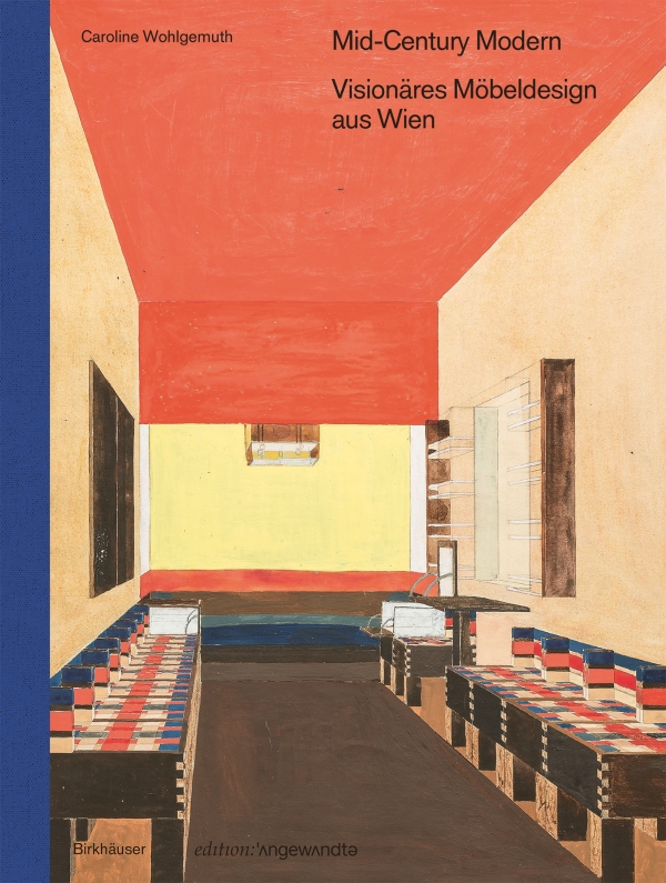 Mid-Century
                                          Modern – Visionäres Möbeldesign aus Wien