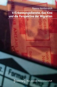 V/Erkennungsdienste, das Kino und die Perspektive der Migration