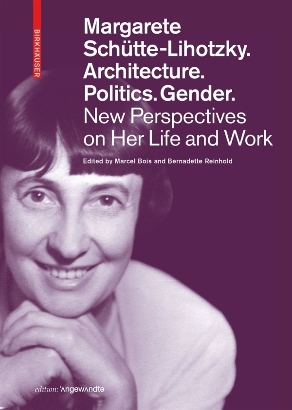 Buchcover Margarete Schütte-Lihotzky. Architecture. Politics. Gender.:
                                          Porträt von lächelnder Margarete Schütte-Lihotzky
