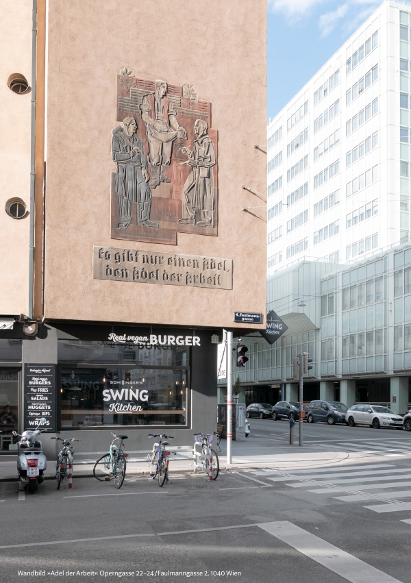 Hausfasade,
                                          Operngasse/Faulmanngasse Wandbild »Adel der Arbeit« 