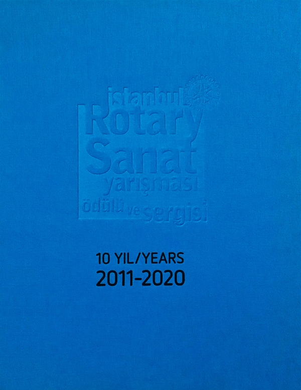 10 Years 2011-2020 - Istanbul Rotary Art Award Competition and Exhibition