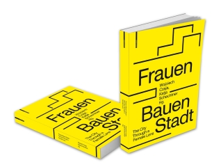 Frauen Bauen Stadt. The City Through a Female
                                          Lens Birkhäuser Verlag