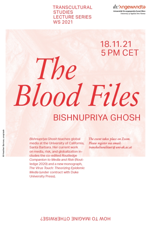 Bishnupriya Ghosh The Blood Files:
                                          clinical translations of a vital medium